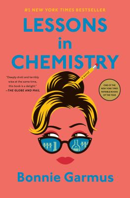 Lesson in Chemistry - Bonnie Garmus